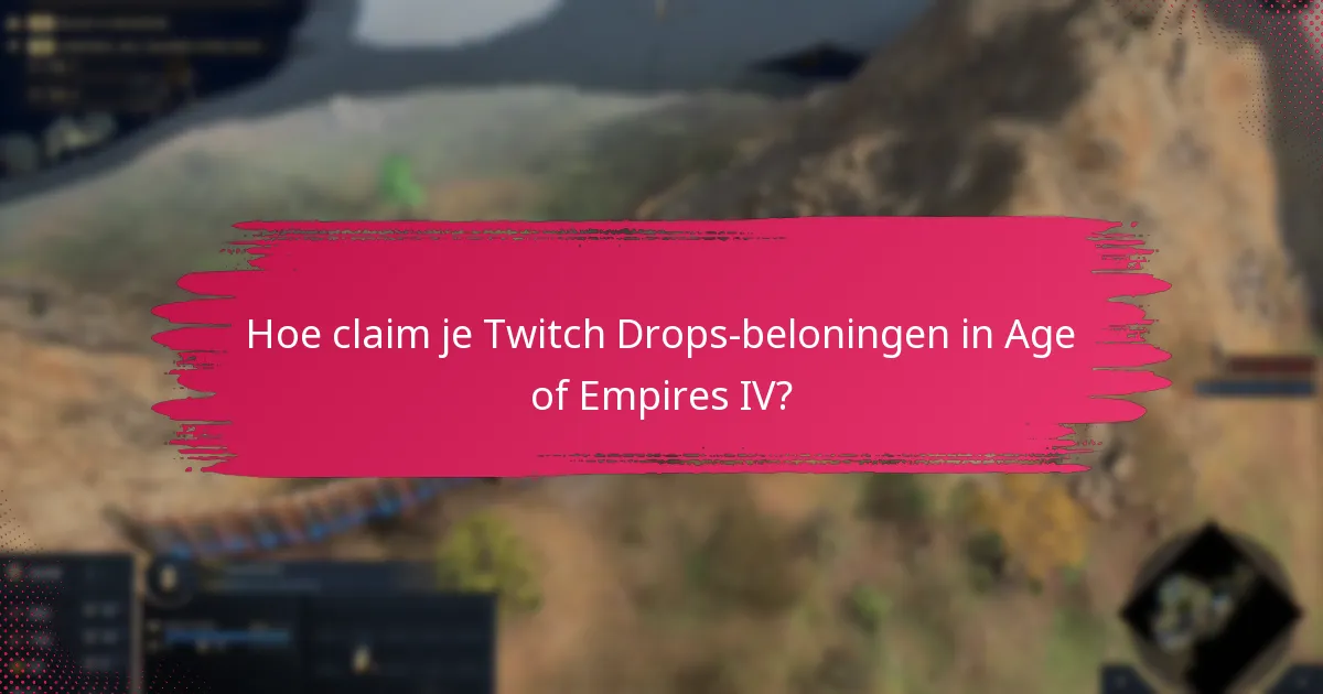 Wat zijn de huidige Twitch Drops-promoties voor Age of Empires IV?