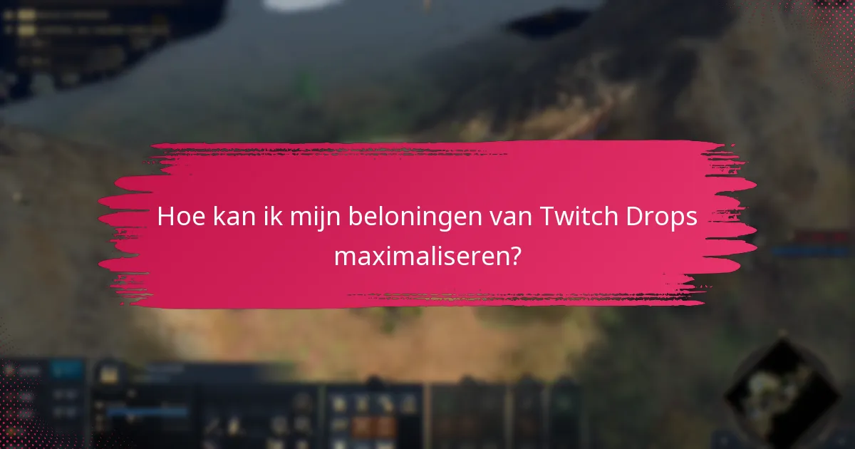 Hoe stel ik mijn Twitch-account in voor Drops?