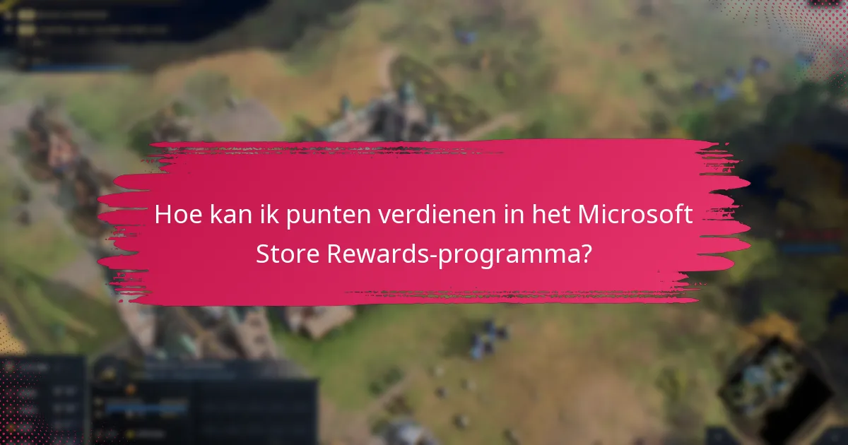 Hoe kan ik punten verdienen in het Microsoft Store Rewards-programma?