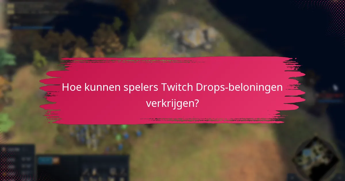 Welke exclusieve skins zijn beschikbaar via Twitch Drops?