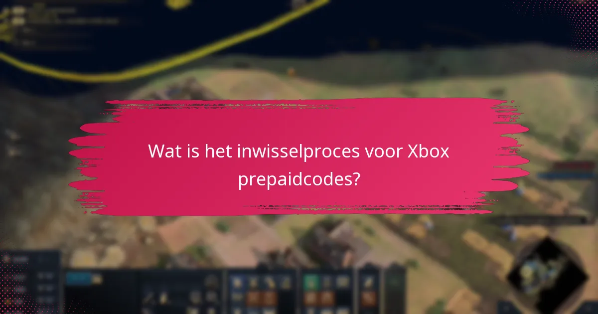 Welke ondersteuningsopties zijn beschikbaar voor het inwisselen van Xbox prepaidcodes?